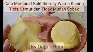 Cara Membuat Kulit Siomay Warna Kuning Tipis Lentur Dan Tidak Mudah Sobek Youtube Makanan Kue Lezat Resep Makanan