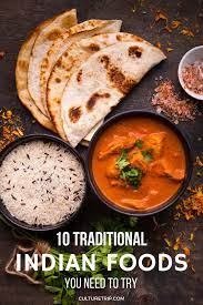 10 Traditional Indian Dishes You Need To Try Traditional Indian Food Indian Food Recipes Indian Dishes