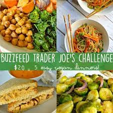 Buzzfeed Trader Joe S Challenge Cheap Vegan Meals Trader Joes Recipes Healthy Vegan Dinners