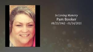 Pamela ( Pam ) Booker Obituary