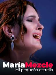 Prime Video: Mi pequeña estrella. María Mezcle