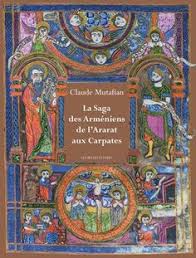 La Saga Des Armeniens De L Ararat Aux Carpates Contemporain Belles Lettres