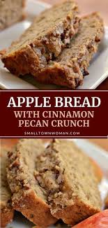 Apple Bread With Cinnamon Pecan Crunch Recipe In 2020 Bread Recipes Homemade Desserts Dessert Recipes