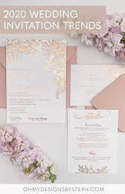 Wedding Invitation Trends For 2020 Oh My Designs By Steph Wedding Invitation Trends Wedding Invitations Romantic Rose Gold Wedding Invitations