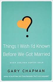Things I Wish I D Known Before We Got Married Gary Chapman 8580001042831 Amazon Com Books We Get Married Free Reading Gary Chapman Books