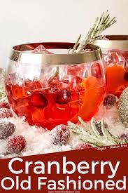 This Cranberry Old Fashioned Cocktail Recipe Is A Delicious Whiskey Cocktail With A H Cocktail Recipes For A Crowd Fall Cocktails Recipes Cocktail Recipes Easy
