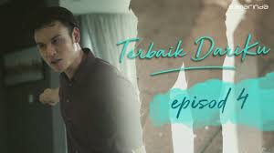 Terbaik Dariku Episod 4 Youtube