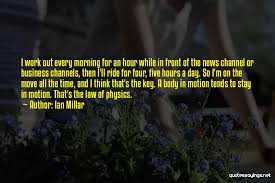 Top 33 Stay In Motion Quotes Sayings