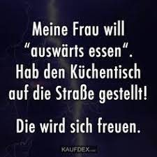 meine frau will auswarts essen kaufdex lustige spruche lustige spruche lustige zitate und spruche spruche