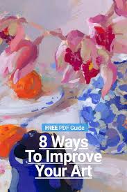 Free Pdf Guide 8 Ways To Improve Your Art Learn Art Art Painting Art Lessons