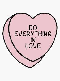 do everything in love sticker by heatherevvy99 do everything in love love sticker love stickers
