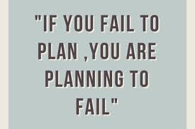 Inspirational Quotes If You Fail To Plan You Plan To Fail If You Fail To Plan You Are Planning To Fail How To Plan Fails Novelty Sign