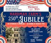 Hardman Farm's 250th Jubilee Independence Celebration