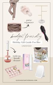 It's important shop early this year. Budget Friendly Holiday Gift Guide For Her Under 50 Elephant On The Road