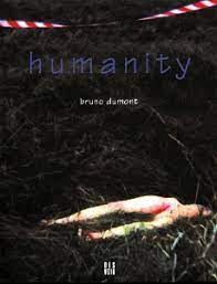 · bruno dumont's l'humanite has the outer form of a police movie, but much . Bruno Dumont Humanity Les Presses Du Reel Book