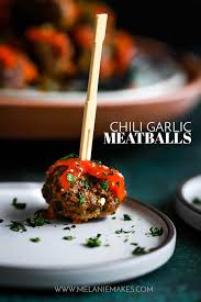 This one is another dessert that goes well with chili. Chili Garlic Meatballs Melanie Makes