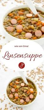 Omas Bestes Linsensuppe Rezept Klassisch Einfach Und Schnell Gekocht Rezept Linsensuppe Rezept Omas Linsensuppe Linsensuppe