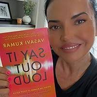 Say It Out Loud: Using the Power of Your Voice to Listen to Your Deepest  Thoughts and Courageously Pursue Your Dreams: Kumar, Vasavi, Nichols, Lisa:  9781608688265: Amazon.com: Books