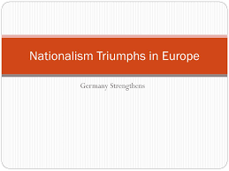 Ppt Nationalism Triumphs In Europe Powerpoint Presentation Free Download Id 2481595