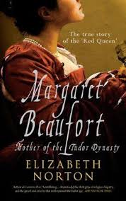 Margaret Beaufort Mother Of The Tudor Very Good Historical Fiction Books Margaret Beaufort Books