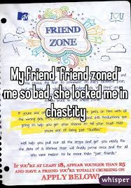 My Friend Friend Zoned Me So Bad She Locked Me In Chastity