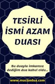 Ism I A Zam Duasi Dualar Sifa Duasi Duanin Gucu
