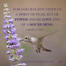 I have not given you a spirit of fear. This One Simple Verse Will Help You Fight Your Fear Journey To Imperfect