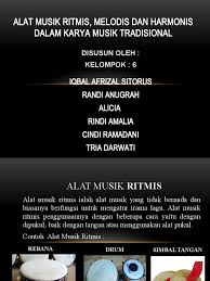 Secara umum alat musik tersebut dibagi menjadi 3 jenis yaitu alat musik melodis alat musik harmonis dan alat musik ritmis. Gambar Alat Musik Melodis Ritmis Harmonis