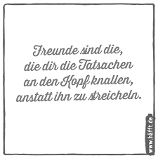 Große auswahl an der freundschaft. 8 Spruche Uber Freunde Hafft De