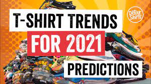 Light, mid, or heavy fabric weight. Top 10 T Shirt Design Trends For 2021 My Fashion Predictions For Print On Demand T Shirts Youtube