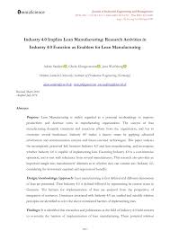 The introductory article to the special issue labour market in the context of technological transformations presents an overall picture of the latest technological trends altogether referred to as the fourth industrial revolution (industry 4.0). Pdf Industry 4 0 Implies Lean Manufacturing Research Activities In Industry 4 0 Function As Enablers For Lean Manufacturing
