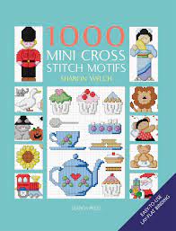 Newsletter savings · superior customer service · pay by check Amazon Com 1000 Mini Cross Stitch Motifs 9781782215868 Welch Sharon Books