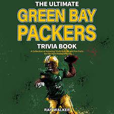 How well do you know the team? Amazon Com The Ultimate Green Bay Packers Trivia Book A Collection Of Amazing Trivia Quizzes And Fun Facts For Die Hard Packers Fans Audible Audio Edition Ray Walker Scott Miller Hrp House Books
