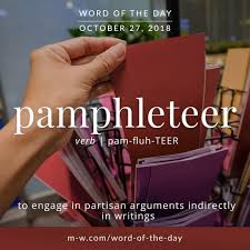 Pamphleteer To Engage In Partisan Arguments Indirectly In Writings Words Word Of The Day English Words