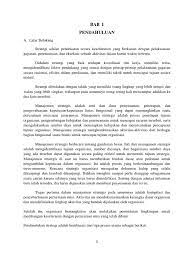 Pengertian manajemen strategi manajemen strategis merupakan proses atau rangkaian kegiatan pengambilan keputusan yang bersifat mendasar dan menyeluruh, disertai penetapan cara melaksanakannya, yang dibuat oleh pimpinan dan diimplementasikan oleh seluruh jajaran di dalam suatu organisasi, untuk mencapai tujuan. Makalah Manajemen Strategi