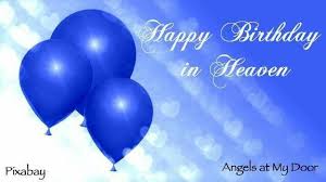 Birthday Message For My Uncle In Heaven Thinking Of You On Your Heavenly 30th Birthday Nate Sure Miss You Coming Through My Back Happy Birthday In Heaven Birthday In Heaven Birthday Wishes In Heaven
