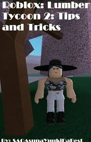Lumber tycoon 2 hack is the latest tool for generating and adding free money to your account. Roblox Lumber Tycoon 2 Tips And Tricks Fizzyrblx Wattpad
