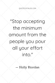 Inspiration Quotes Here Quote Catalog Effort Quotes Giving Quotes Love People Quotes