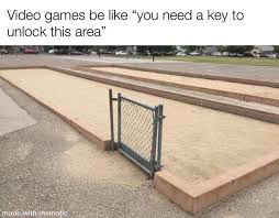 Some phones make editing your videos easier and others have features exclusive to them. Video Games Be Like You Need A Key To Unlock This Area Meme Ahseeit