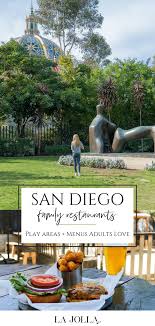 13 Incredibly Kid Friendly Restaurants In San Diego 2020 La Jolla Mom In 2020 San Diego Restaurants Kid Friendly Restaurants San Diego Restaurants Kids