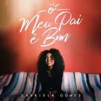 Check spelling or type a new query. Gabriela Gomes Download Baixar Musica
