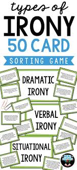 Types Of Irony Sort 50 Card Sorting Activity Middle School Reading School Reading Teaching