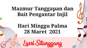 Namun tahun ini, semua berbeda. Mazmur Tanggapan Minggu Palma Tahun B 28 Maret 2021 Lasri Sitanggang Youtube