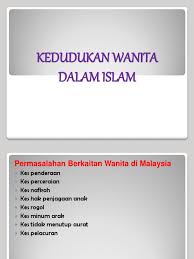 Seorang tenaga kerja wanita (tkw) asal indonesia yang berkerja di malaysia ditemukan tewas dikamar kos ia diduga dibunuh. Kedudukan Wanita Dalam Islam