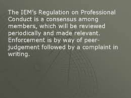 Professionalism cannot be taught by regurgitating the iem regulations on professional conduct nor by memorising a set of rules. An Iem Outreach Programme To Gs Members The