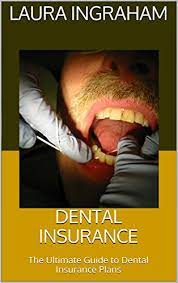 995 employés ont mentionné cet avantage. Dental Insurance The Ultimate Guide To Dental Insurance Plans Kindle Edition By Ingraham Laura Professional Technical Kindle Ebooks Amazon Com