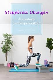 Einen kurs im step aerobic bietet edy andric personal trainer in der gegend von zürich an. 11 Steppbrett Ubungen Die Dich Rundum Fit Machen Fitnessstudio Ubungen Fitness Workouts