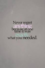 I never regret anything i do. Quotes About Never Regret Anything 36 Quotes