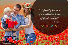 101 Inspirational Family Quotes And Family Sayings Family reunion quotes can be used on everything: 101 inspirational family quotes and