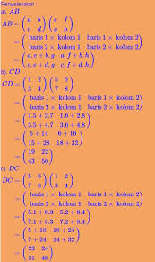 Contoh soal cerita tentang matriks beserta jawaban brainly co id. Perkalian Skalar Matriks Dan Perkalian Matriks Dengan Ordo Sama Maupun Berbeda Kedai Mipa